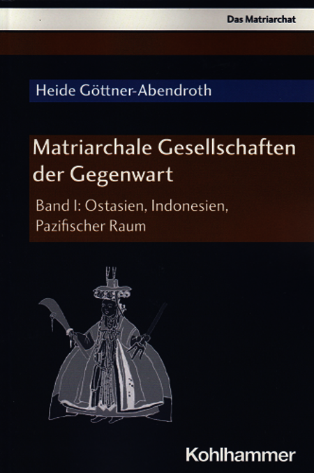 Matriarchale Gesellschaften der Gegenwart Matriarchale Gesellschaften der Gegenwart